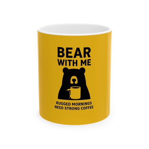 Bear Coffee Mug, Rugged Mornings, Strong Coffee Lover Gift, Gifts for Him, Funny Ceramic Mug, Office Mug, Bear Design Mug