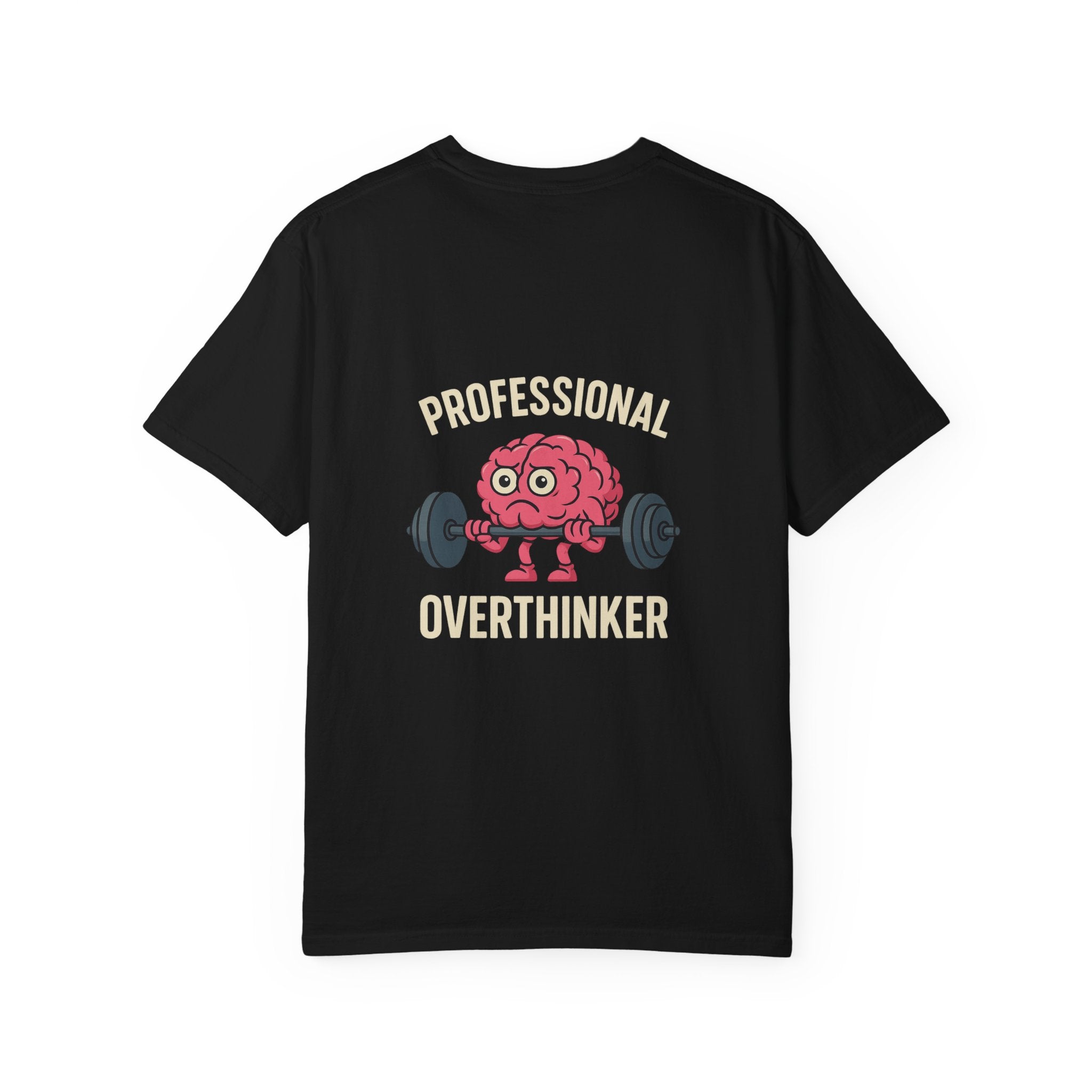 Funny Unisex T-Shirt for Overthinkers, Casual Wear, Gift for Friends, Brain Workout Tee, Humor T-Shirt, Everyday Comfort Top