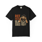 Ref Needs Glasses T-Shirt, Fun Referee Shirt, Casual Game Day Tee, Gift for Sports Fans, Unisex Graphic Top
