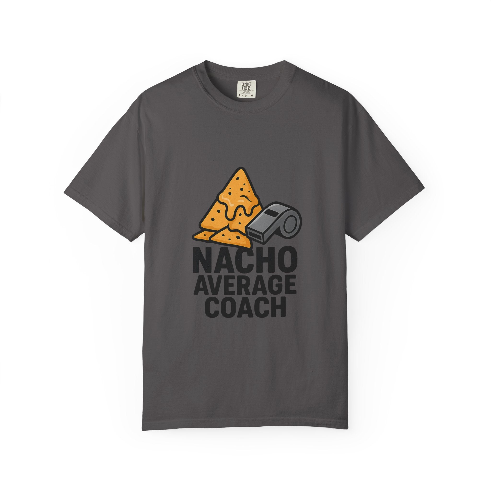 Nacho Average Coach T-Shirt - Fun and Humorous Tee for Coaches, Gift for Sports Fans, Unique Coaching Apparel, Casual Wear