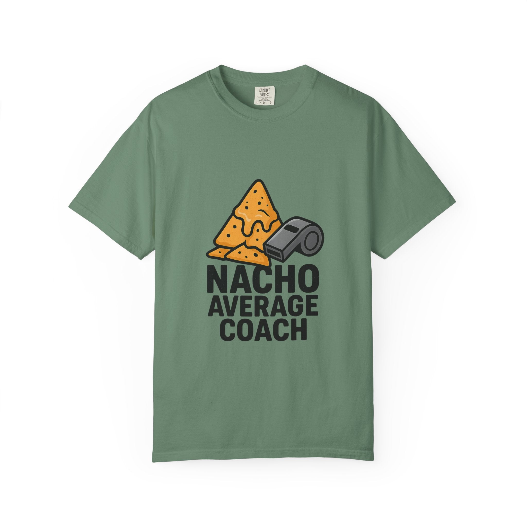 Nacho Average Coach T-Shirt - Fun and Humorous Tee for Coaches, Gift for Sports Fans, Unique Coaching Apparel, Casual Wear
