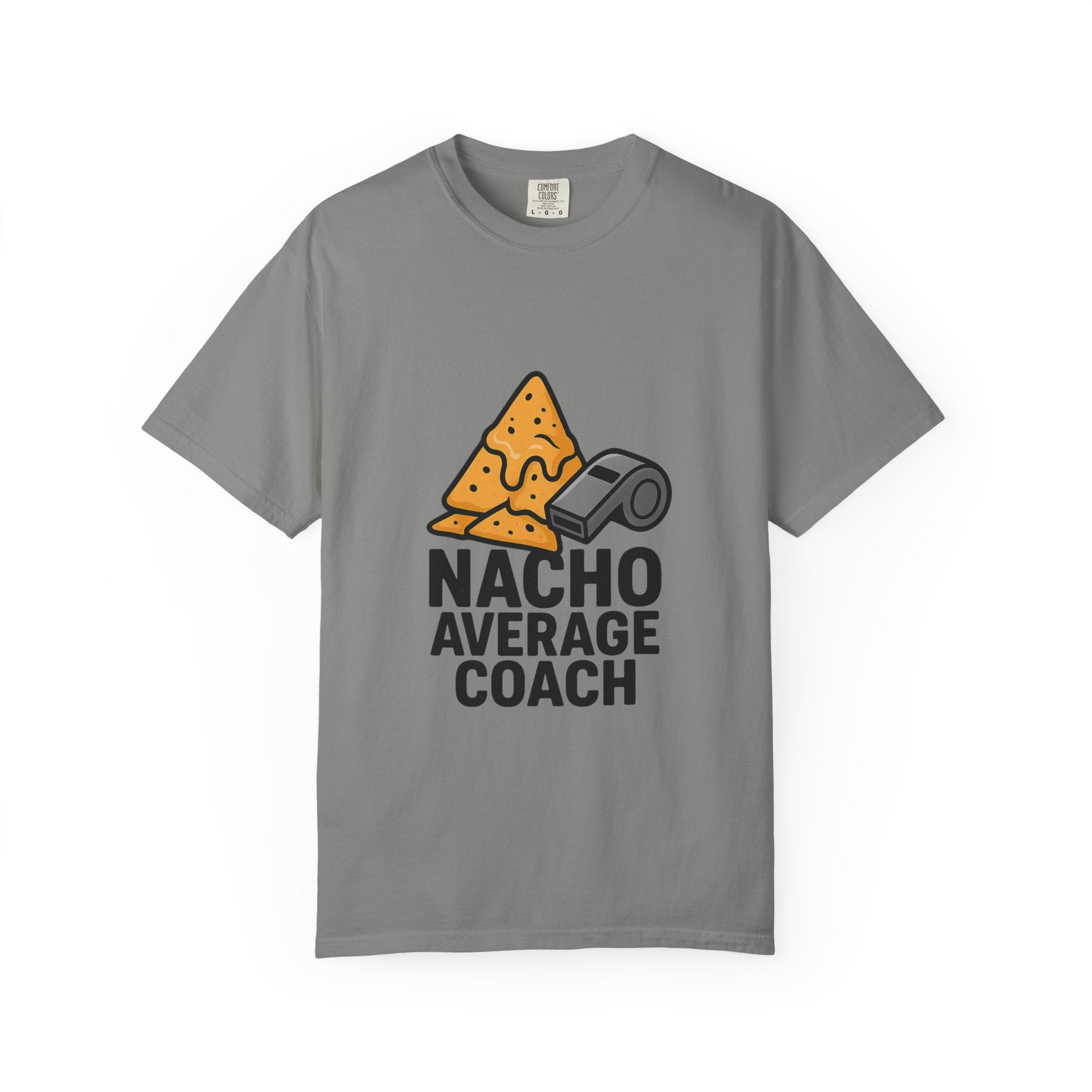 Nacho Average Coach T-Shirt - Fun and Humorous Tee for Coaches, Gift for Sports Fans, Unique Coaching Apparel, Casual Wear