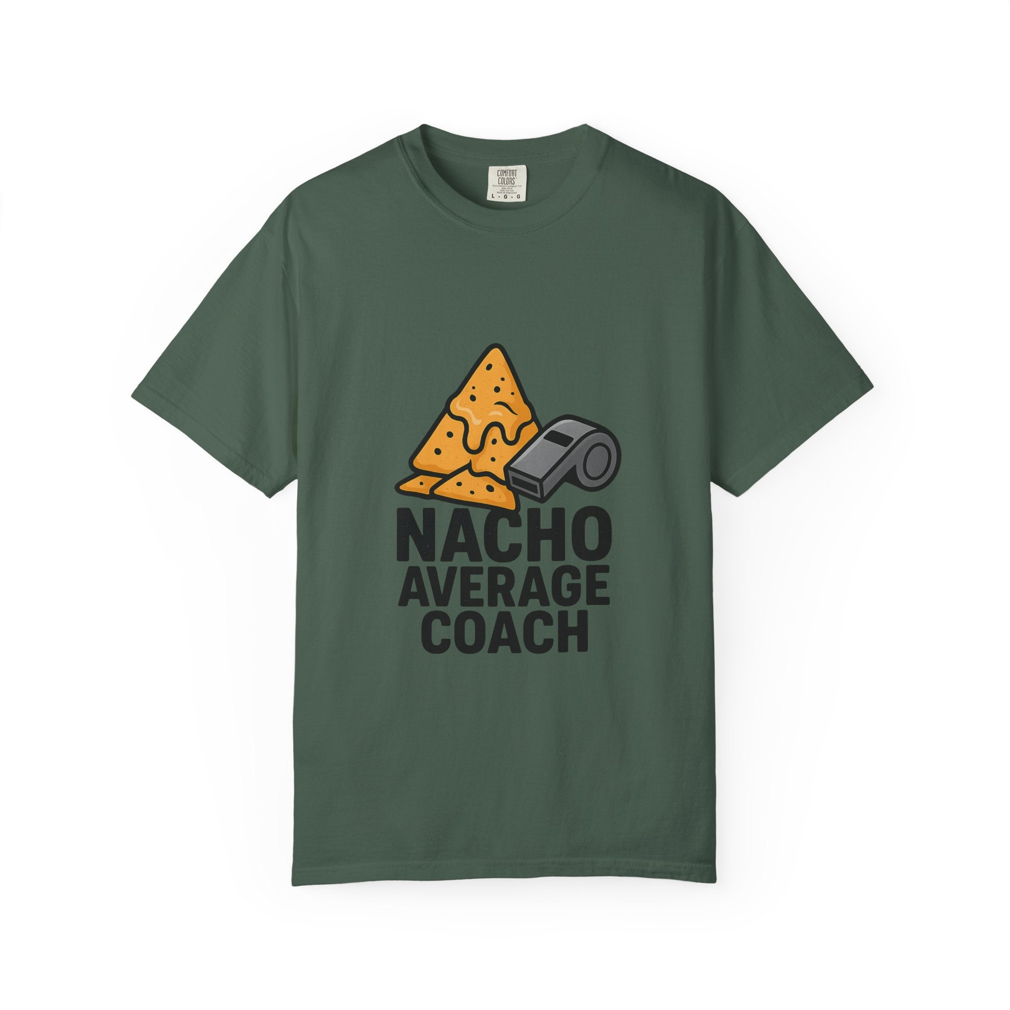 Nacho Average Coach T-Shirt - Fun and Humorous Tee for Coaches, Gift for Sports Fans, Unique Coaching Apparel, Casual Wear