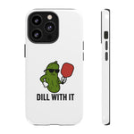Funny Pickle Phone Case | Dill With It | Quirky Gift for Foodies, Humor Lovers, Birthdays, Kitchen Decor