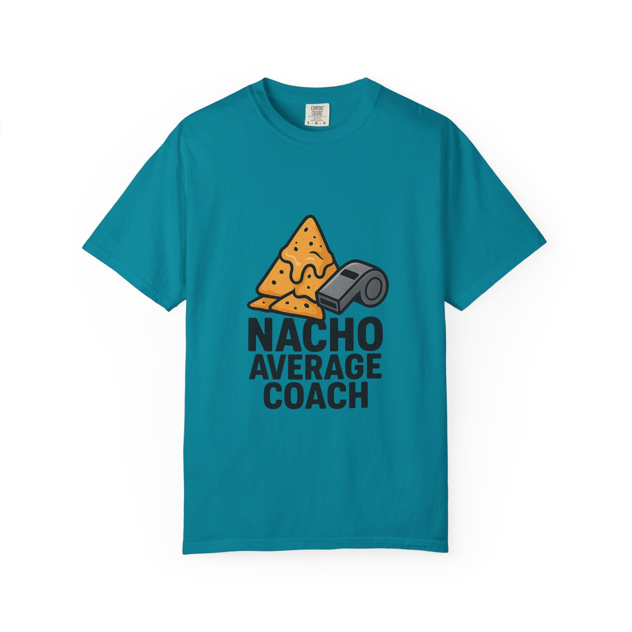 Nacho Average Coach T-Shirt - Fun and Humorous Tee for Coaches, Gift for Sports Fans, Unique Coaching Apparel, Casual Wear