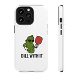 Funny Pickle Phone Case | Dill With It | Quirky Gift for Foodies, Humor Lovers, Birthdays, Kitchen Decor