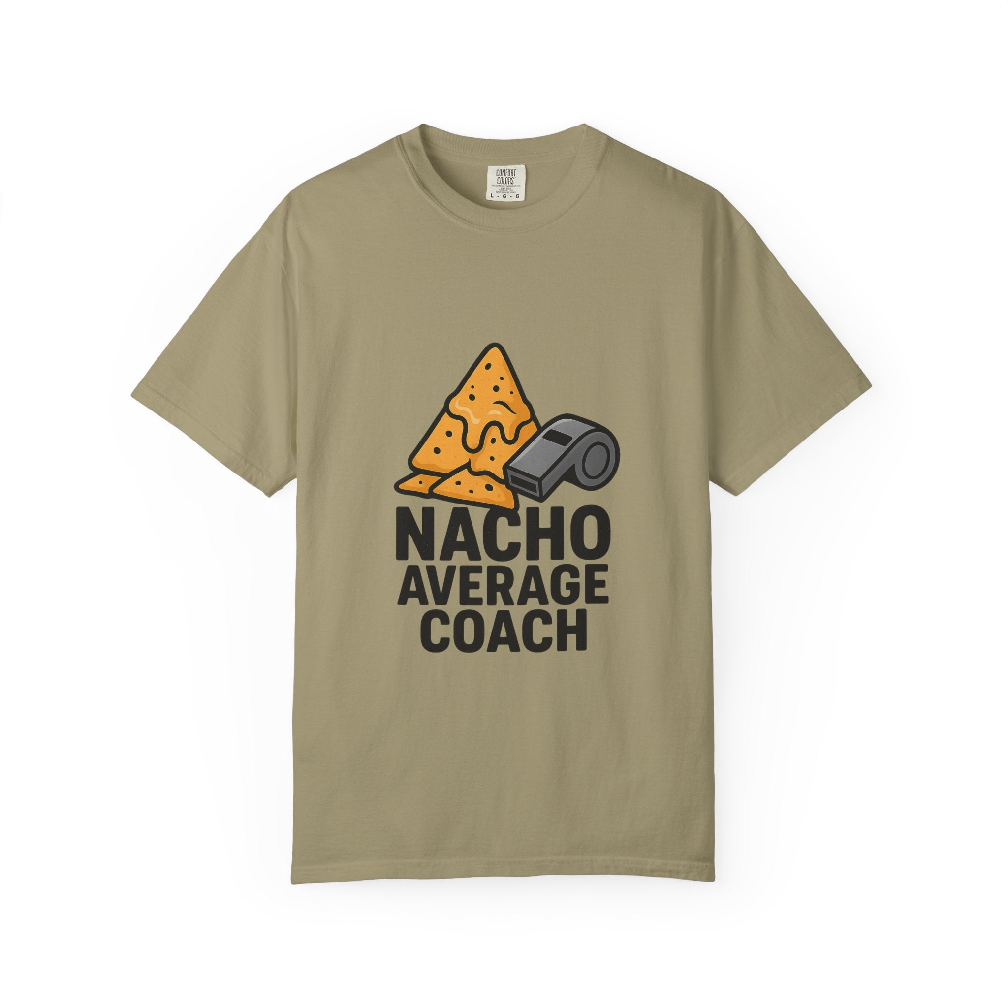 Nacho Average Coach T-Shirt - Fun and Humorous Tee for Coaches, Gift for Sports Fans, Unique Coaching Apparel, Casual Wear